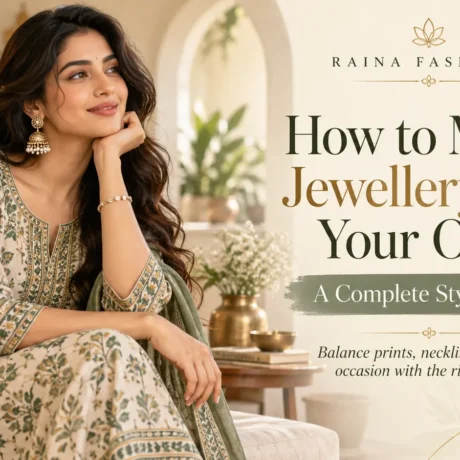 How to Match Jewellery With Your Outfit: A Complete Styling Guide