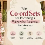 Co-ord Sets for women- Everyday Wardrobe Essentials